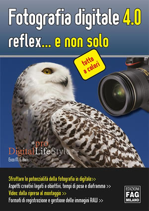 Fotografia digitale 3.0 Reflex e non solo - Enzo Borri - Edizioni FAG
